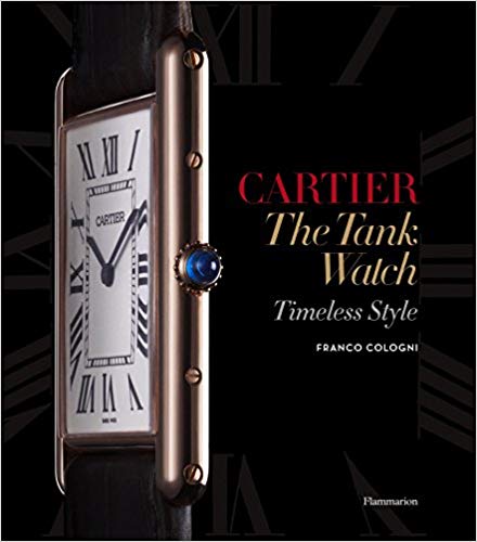 Cartier - The Tank Watch - Timeless Style   by Cartier Book
