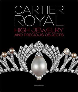 Cartier Royal - High Jewelry and Precious Objects   by Cartier Book